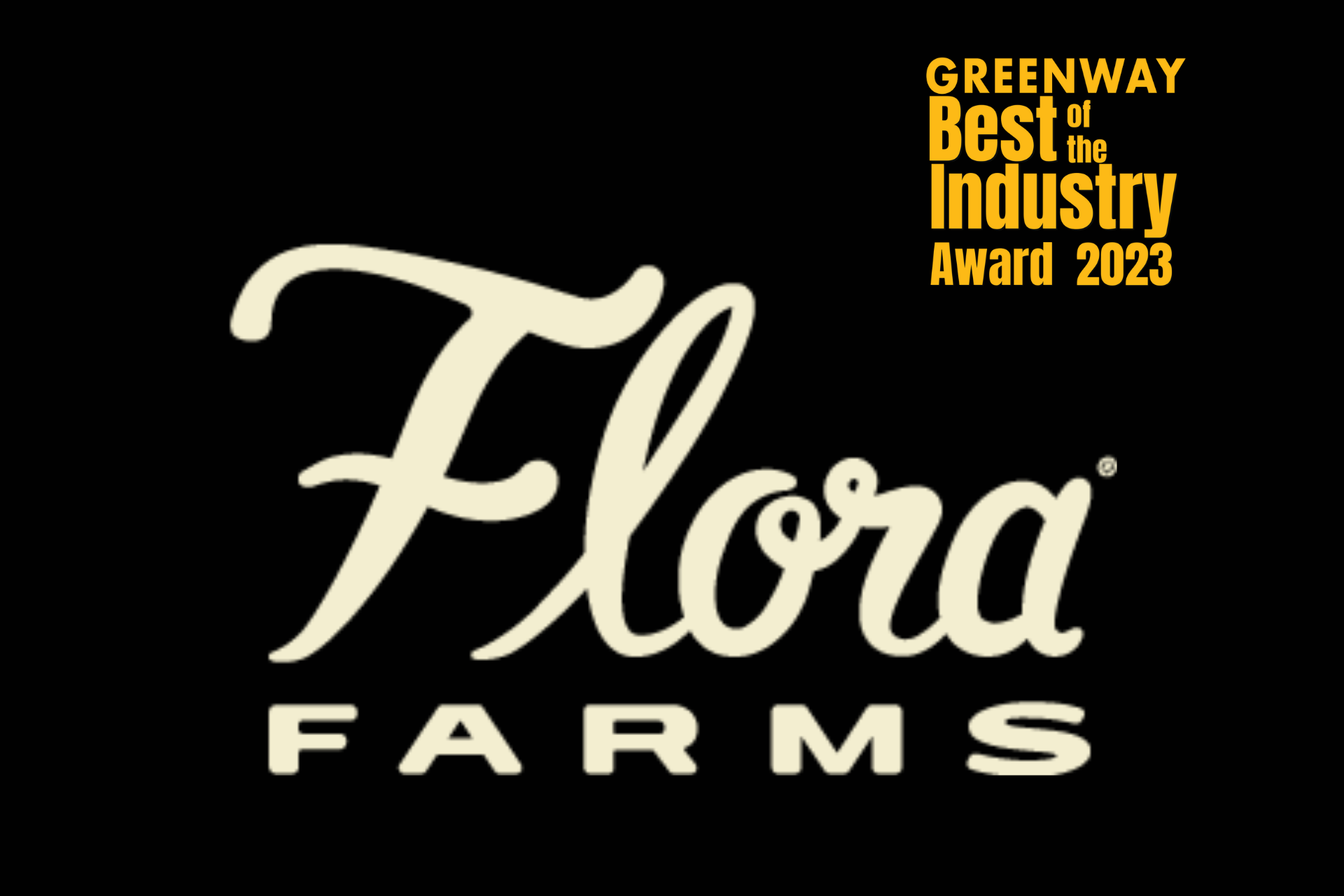 Best of the Industry Flora Farms — Greenway Magazine
